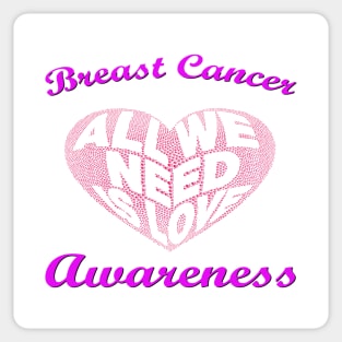 Breast Cancer Awareness: All We Need Is Love Sticker